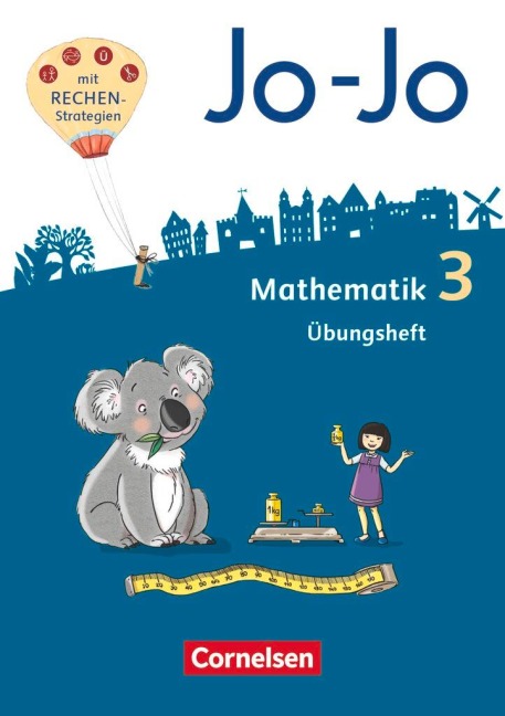 Jo-Jo Mathematik 3. Schuljahr - Übungsheft - Joachim Becherer, Lorenz Huck, Jana Köppen, Andrea Schulz, Martin Gmeiner