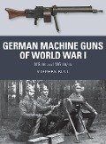 Cover-Bild zum Titel 'German Machine Guns of World War I' von 'Stephen Bull'