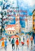 Ein Streifzug durch Hagen und Umgebung - Gisela Polzin