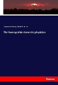 Cover-Bild zum Titel 'The homopathic domestic physician' von 'Constantine Hering, Claude R. Norton'