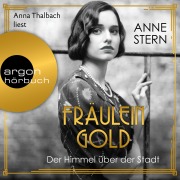 Cover-Bild zum Titel 'Fräulein Gold: Der Himmel über der Stadt' von 'Anne Stern'