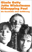 Cover-Bild zum Titel 'Kidnapping Paul' von 'Gisela Getty, Jutta Winkelmann'