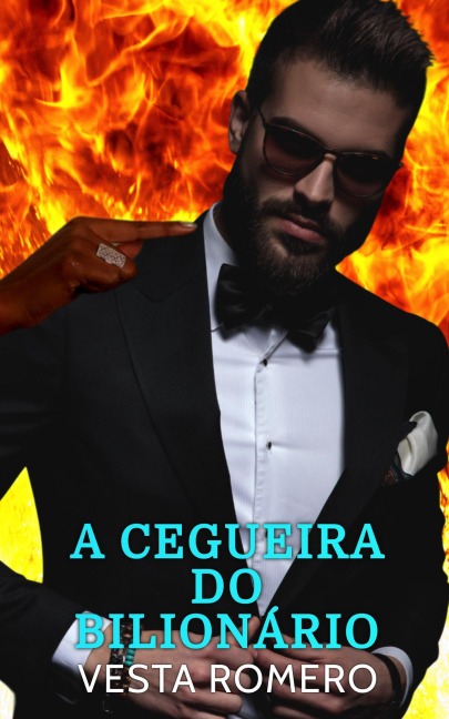 A Cegueira do Bilionário - Vesta Romero