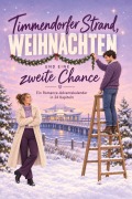 Cover-Bild zum Titel 'Timmendorfer Strand, Weihnachten und eine zweite Chance' von 'Matteo Richter'