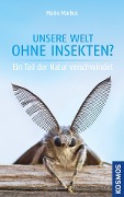 Cover-Bild zum Titel 'Unsere Welt ohne Insekten?' von 'Mario Markus'
