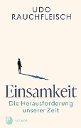 Cover-Bild zum Titel 'Einsamkeit - die Herausforderung unserer Zeit' von 'Udo Rauchfleisch'
