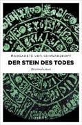 Cover-Bild zum Titel 'Der Stein des Todes' von 'Margarete von Schwarzkopf'