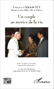 Cover-Bild zum Titel 'Un couple au service de la vie' von 'François Guy, Michèle Guy'