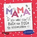 Mama, ich habe ein Buch für dich geschrieben - Version für Kinder - 