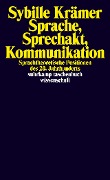 Sprache, Sprechakt, Kommunikation - Sybille Krämer