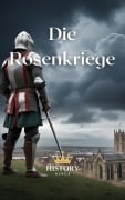 Cover-Bild zum Titel 'Die Rosenkriege (Bürgerkriege, #1)' von 'History Nerds'