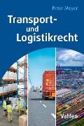 Cover-Bild zum Titel 'Transport- und Logistikrecht' von 'Peter Meyer'