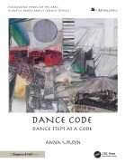 Cover-Bild zum Titel 'Dance Code' von 'Anna Ursyn'