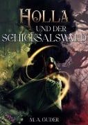 Cover-Bild zum Titel 'Holla und der Schicksalswald' von 'Martin André Guder'