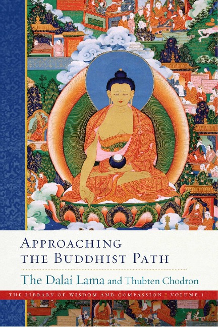 Approaching the Buddhist Path - His Holiness the Dalai Lama, Thubten Chodron