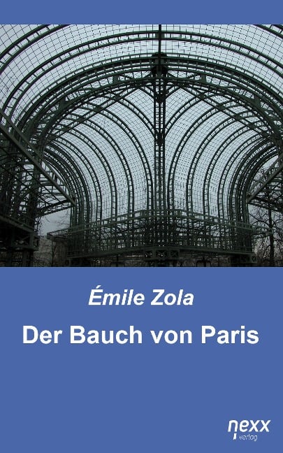 Der Bauch von Paris - Émile Zola