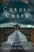 Cover-Bild zum Titel 'Curdle Creek' von 'Yvonne Battle-Felton'