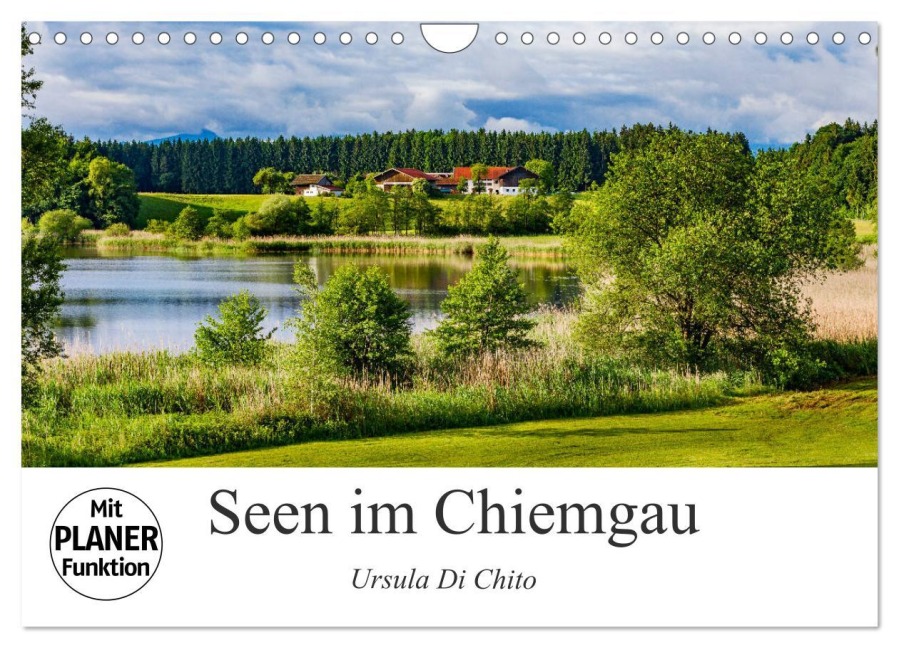 Seen im Chiemgau (Wandkalender 2025 DIN A4 quer), CALVENDO Monatskalender - Ursula Di Chito