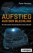 Cover-Bild zum Titel 'Aufstieg aus der Blechliga' von 'Peter Mertens'