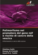 Cover-Bild zum Titel 'Polimorfismo nel promotore del gene mif e rischio di cancro della vescica' von 'Shahlaa Salih, Rawaa Al-Chalabi, Ayad M. A. Fadhil'