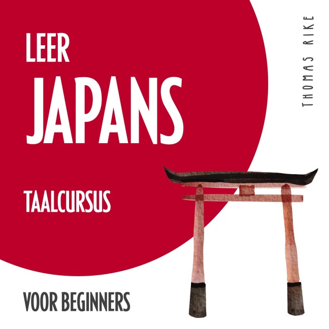 Leer Japans (taalcursus voor beginners) - Thomas Rike