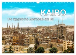 Cover-Bild zum Titel 'KAIRO Die ägyptische Metropole am Nil (Wandkalender 2026 DIN A3 quer), CALVENDO Monatskalender' von 'Fb Frank BAUMERT'