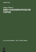 Cover-Bild zum Titel 'Der hagiographische Topos' von 'Thomas Pratsch'