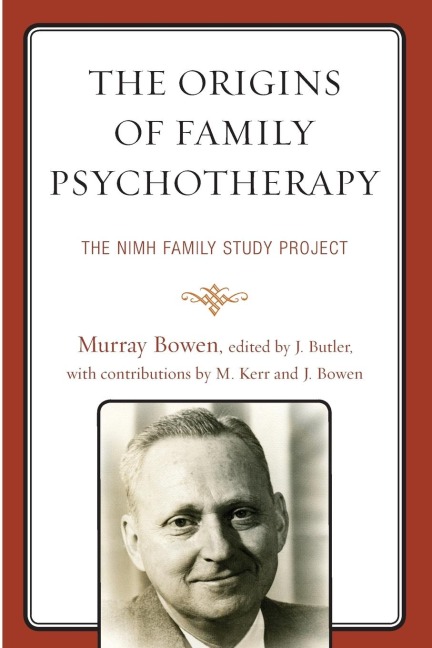 Origins of Family Psychotherapy - Murray Bowen