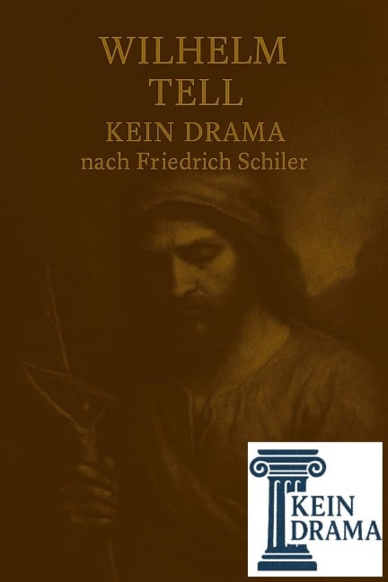Wilhelm Tell - Kein Drama nach Friedrich Schiller - Anno Stock