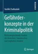 Cover-Bild zum Titel 'Gefährderkonzepte in der Kriminalpolitik' von 'Vasiliki Chalkiadaki'