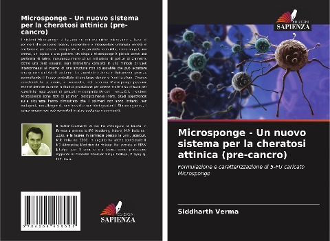 Microsponge - Un nuovo sistema per la cheratosi attinica (pre-cancro) - Siddharth Verma