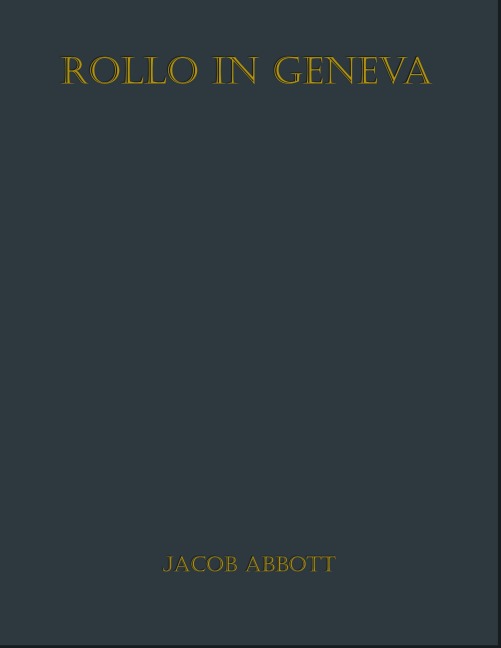 Rollo in Geneva - Jacob Abbott