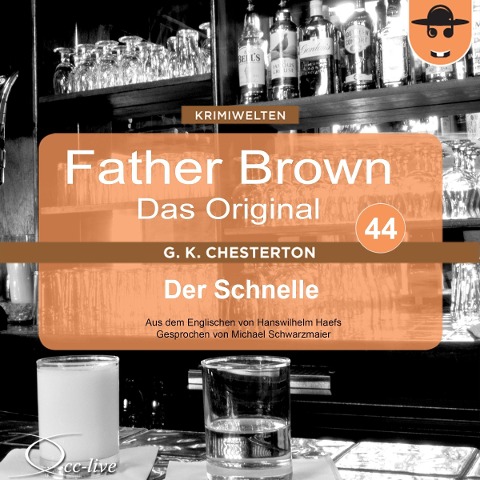 Father Brown 44 - Der Schnelle (Das Original) - Gilbert Keith Chesterton, Hanswilhelm Haefs