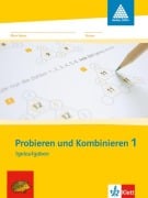 Probieren und Kombinieren. 1.Schuljahr. Arbeitsheft - 