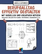 Cover-Bild zum Titel 'Berufsalltag effektiv gestalten mit visuellen und kreativen Notizen' von 'Angela Altenbeck'