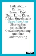 Cover-Bild zum Titel 'Gewalt im Amt' von 'Laila Abdul-Rahman, Hannah Espin Grau, Tobias Singelnstein, Luise Klaus'