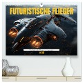 Futuristische Flieger (hochwertiger Premium Wandkalender 2025 DIN A2 quer), Kunstdruck in Hochglanz - Cathrin Illgen