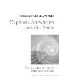Cover-Bild zum Titel 'Hypnose: Antworten aus der Seele' von 'Tobias Duven, Arno Müller'