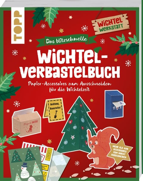 Das blitzschnelle Wichtel-Verbastelbuch - Claudia Heine