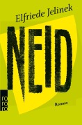 Cover-Bild zum Titel 'Neid' von 'Elfriede Jelinek'