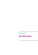 Cover-Bild zum Titel 'Das Miststück' von 'Mike Leopold'