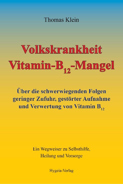 Volkskrankheit Vitamin-B12-Mangel - Thomas Klein