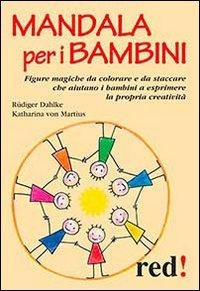Mandala per i bambini - Rüdiger Dahlke, Katharina von Martius