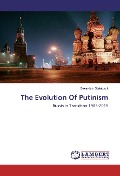 Cover-Bild zum Titel 'The Evolution Of Putinism' von 'Glenn-Iain Steinback'