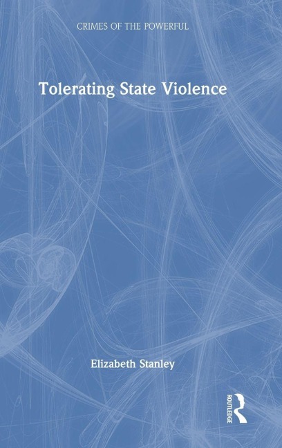 Tolerating State Violence - Elizabeth Stanley