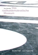 Cover-Bild zum Titel 'Das radikaldemokratische Museum' von 'Nora Sternfeld'