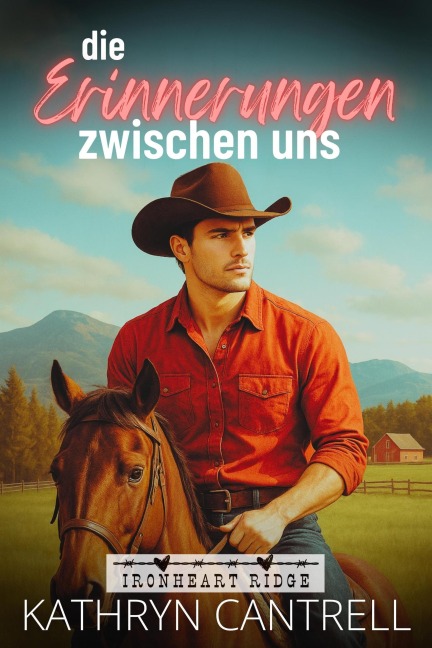 Die Erinnerungen zwischen uns - Kathryn Cantrell