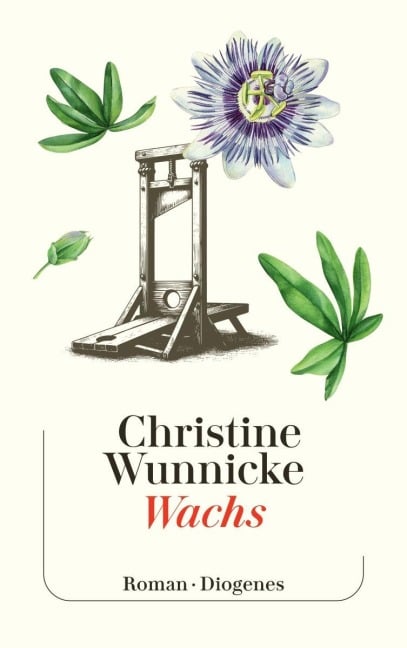 Wachs - Christine Wunnicke