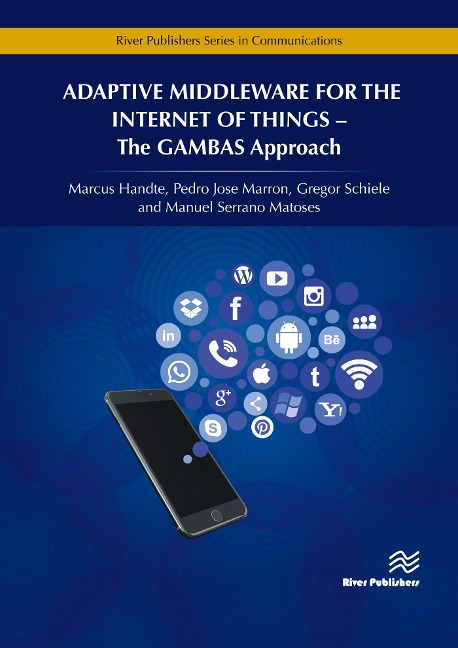 Adaptive Middleware for the Internet of Things - Handte, Marron, Schiele, Matoses