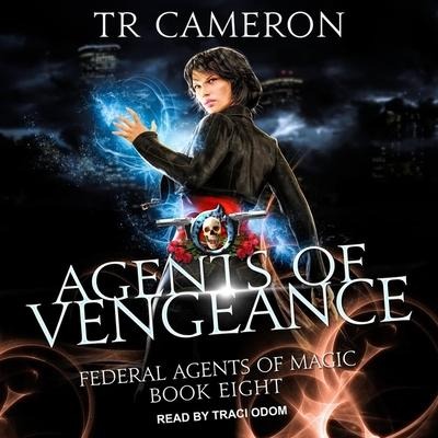Agents of Vengeance Lib/E - Martha Carr, Tr Cameron, Michael Anderle